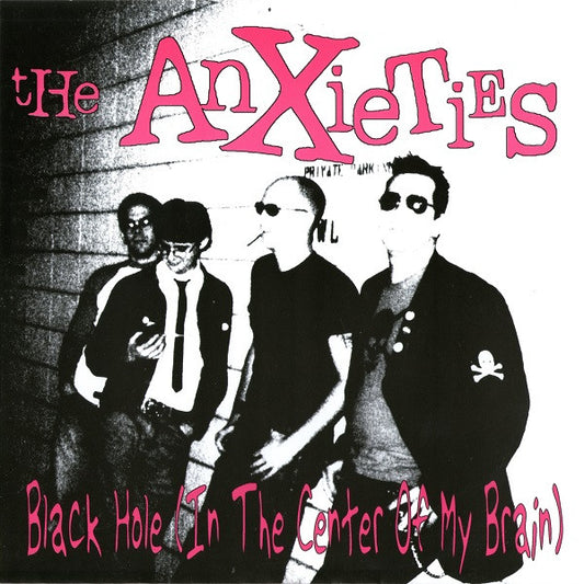 THE ANXIETIES “BLACK HOLE IN THE CENTER OF MY BRAIN” 7” VINYL