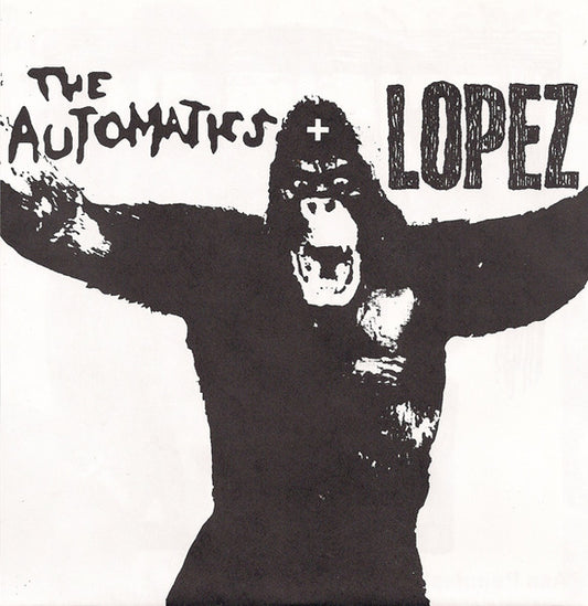 THE AUTOMATICS/ LOPEZ SPLIT 7” VINYL